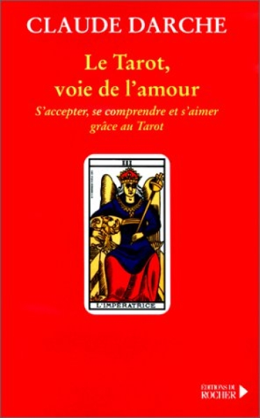 Le tarot de Mlle Lenormand : Tirages et interprétations (Claude Darche)