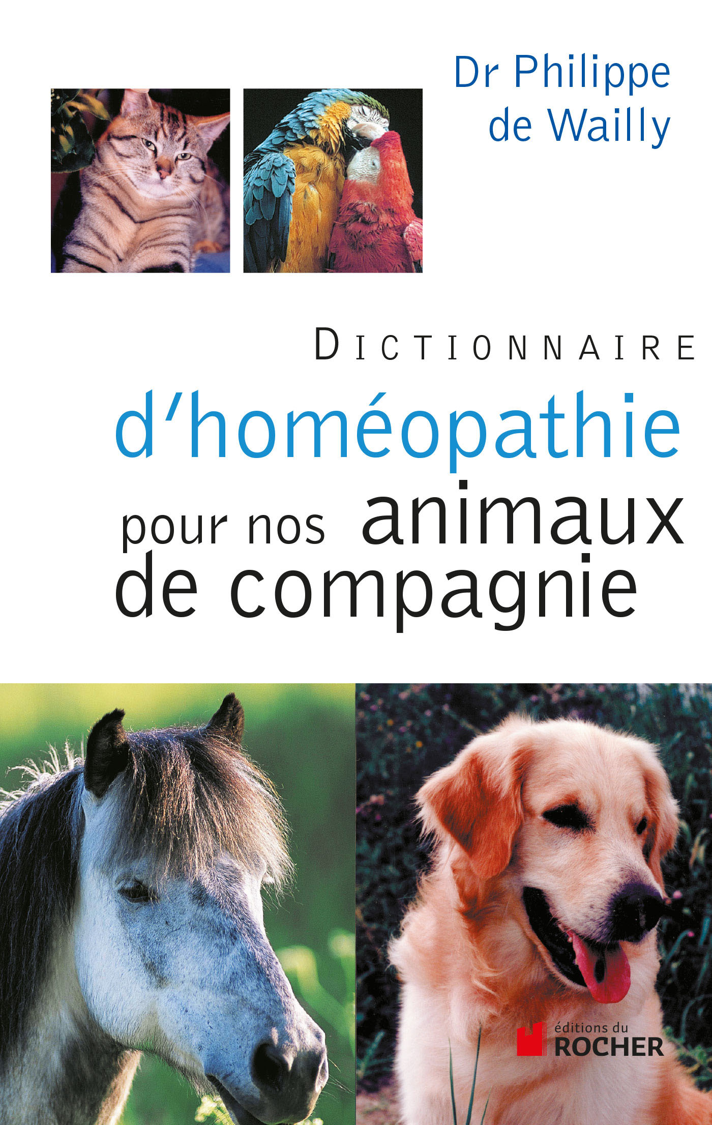 Dictionnaire d'homéopathie pour nos animaux de compagnie ...