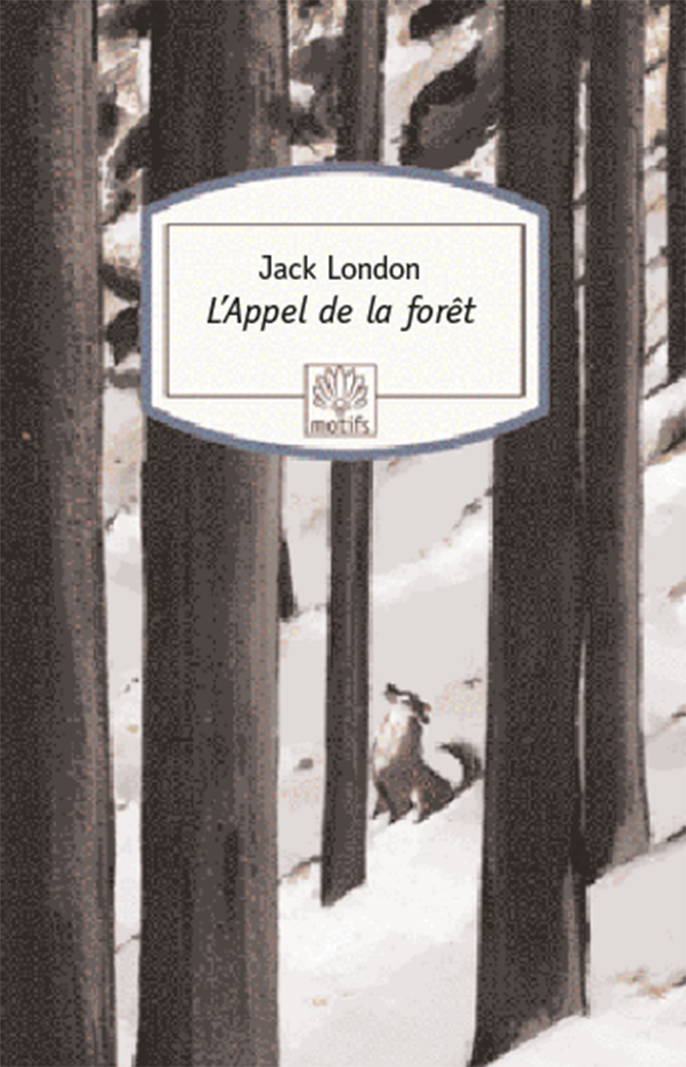 L'appel de la forêt de Jack LONDON